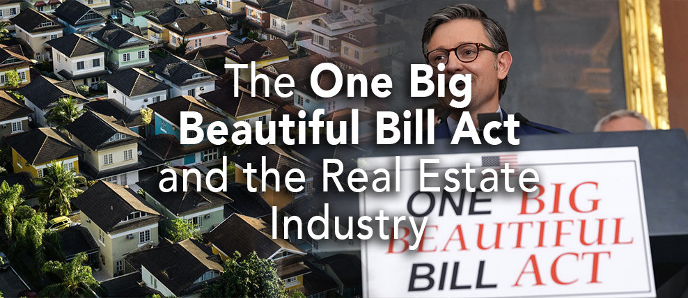 The One Big Beautiful Bill Act and the Real Estate Industry
