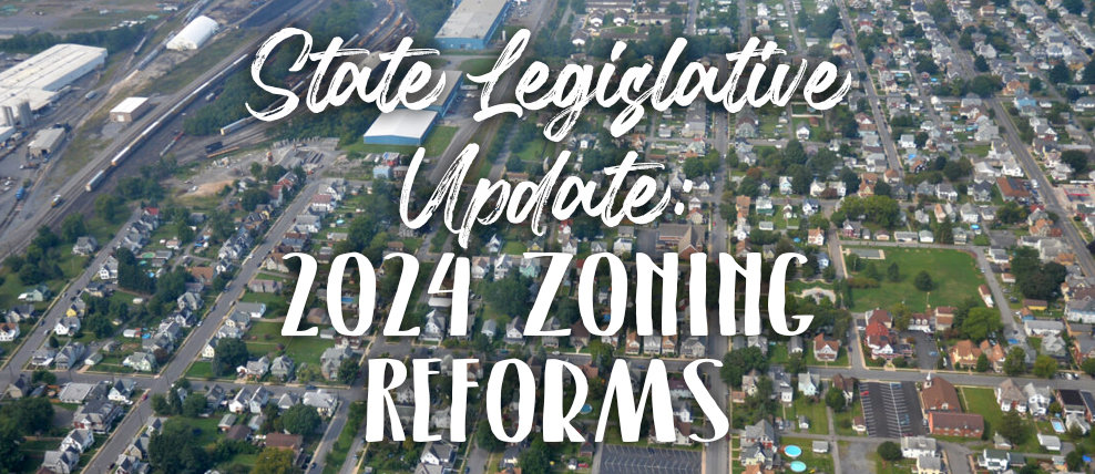 State Legislative Update: 2024 Zoning Reforms