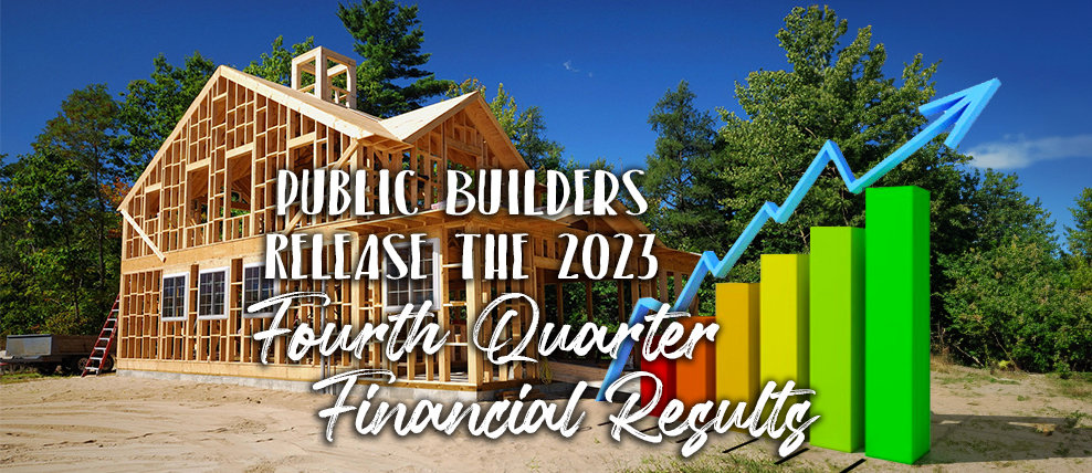 Public Builders Release 2023 Fourth Quarter Financial Results