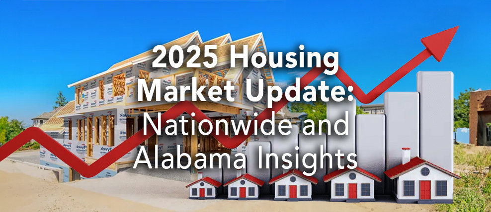 2025 Housing Market Update: Nationwide and Alabama Insights
