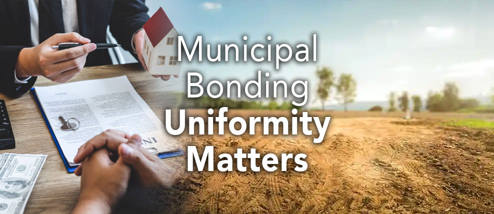 Municipal Bonding Uniformity Matters