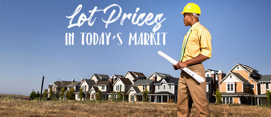 Lot Prices in Today’s Market