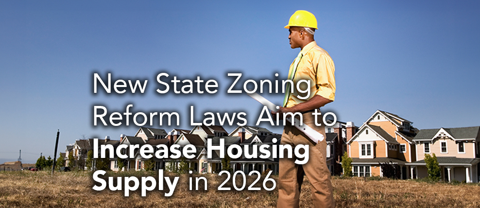 New State Zoning Reform Laws Aim to Increase Housing Supply in 2026